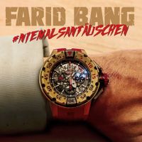 Farid Bang - #niemalsant&auml;uschen