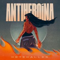Ketekalles - Antihero&iacute;na