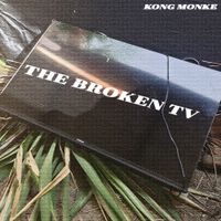 Kong Monke - The Broken TV
