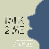 DoMorr - Talk 2 Me