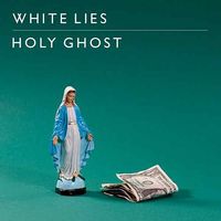 White Lies - Holy Ghost