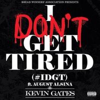 Kevin Gates - I Don't Get Tired