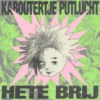 KABOUTERTJE PUTLUCHT - HETE BRIJ