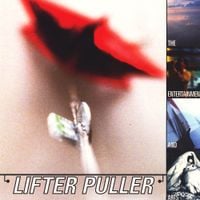 Lifter Puller - The Entertainment and Arts