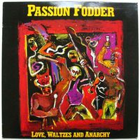 Passion Fodder - Love, Waltzes and Anarchy