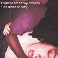 frankie teardrop sinatra - diet wrist theory