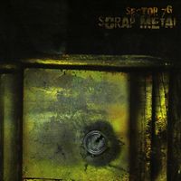 Sector 7G - Scrap Metal