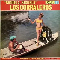 Los Corraleros De Majagual - Siguela!...Siguela!...