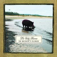 La Vela Puerca - De Bichos y Flores