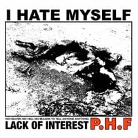 P.H.F. - I Hate Myself