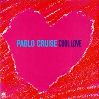 Pablo Cruise - Cool Love