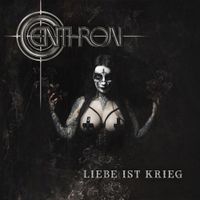 Centhron - Liebe ist Krieg
