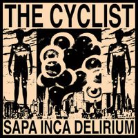 The Cyclist - Sapa Inca Delirium