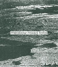 Merzbow - Merzbow Mixed Total [Remastered]