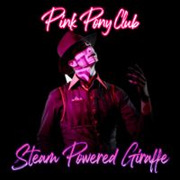 Steam Powered Giraffe - Pink Pony Club
