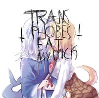 Transphobes Eat My Dick - TRANSPHOBES EAT MY DICK!!!!!!!!!
