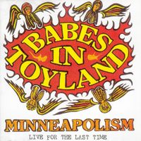 Babes in Toyland - Minneapolism (Live)