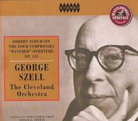 George Szell - The Four Symphonies; "Manfred" Overture, Op. 115