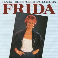 Frida - I Know There&rsquo;s Something Going On