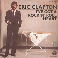 Eric Clapton - I&rsquo;ve Got A Rock &lsquo;N&rsquo; Roll Heart
