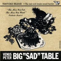 Venus Peter - Big "Sad" Table