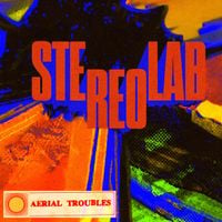 Stereolab - Aerial Troubles