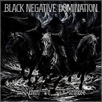 Black Negative Domination - Reborn in Darkness