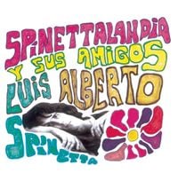 Luis Alberto Spinetta - Spinettalandia y Sus Amigos