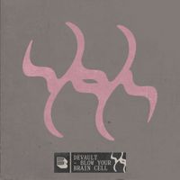 Devault - Blow Your Brain Cell
