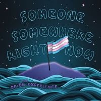 The Orion Experience - Someone, Somewhere, Right Now