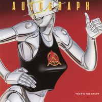 Autograph - That&rsquo;s The Stuff (Expanded Edition)