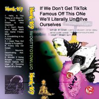 Blonk-169 - If We Don't Get TikTok Famous Off This One We'll Literally Un@l!ve Ourselves