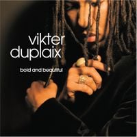 Vikter Duplaix - Bold and Beautiful