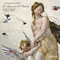 Auser Musici - Antonio Cesti: Le disgrazie d'Amore