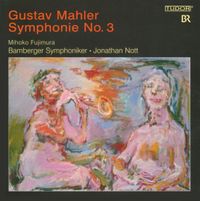 Mihoko Fujimura, Bamberger Symphoniker & Jonathan Nott - Gustav Mahler: Symphonie No. 3
