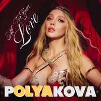 Olya Polyakova - All For Your Love