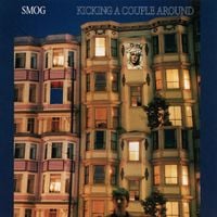 Smog - Kicking a Couple Around