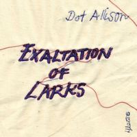 Dot Allison - Exaltation of Larks