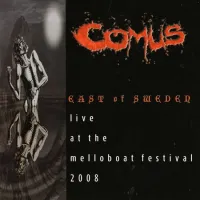 Comus - East of Sweden: Live at the Mellobeat Festival 2008