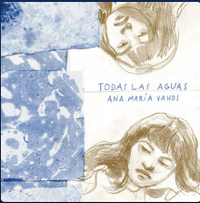 Ana Mar&iacute;a Vahos - Todas Las Aguas