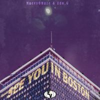 MaceyOMaze - See You In Boston