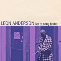 Leon Anderson - Live At Snug Harbor