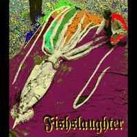 Fishslaughter - Fishslaughter I