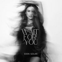 Eden Golan - Wait for You