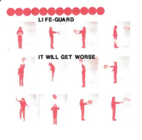 Lifeguard - It Will Get Worse