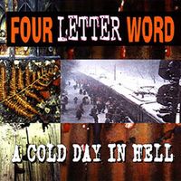 Four Letter Word - A Cold Day In Hell