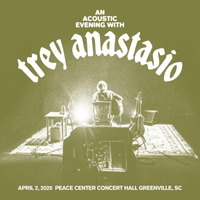 Trey Anastasio - Apr. 2, 2025 | Peace Center Concert Hall, Greenville, SC