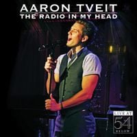 Aaron Tveit - The Radio In My Head - Live At 54 Below