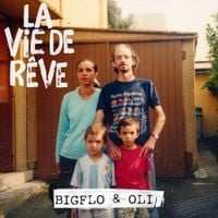 Bigflo & Oli - La vie de r&ecirc;ve