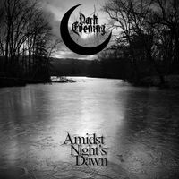 Dark Evening - Amidst Night's Dawn